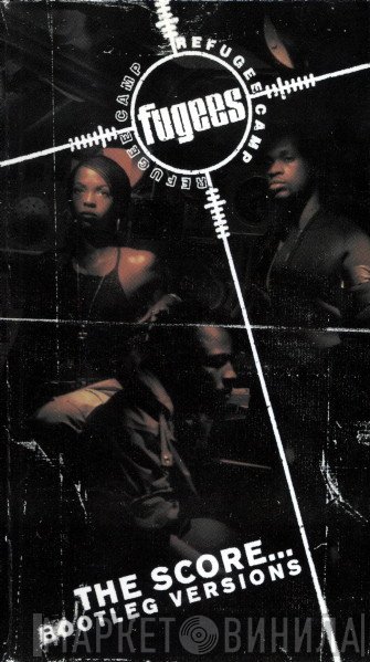 Fugees  - The Score... Bootleg Versions