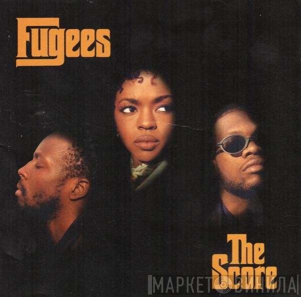 Fugees  - The Score