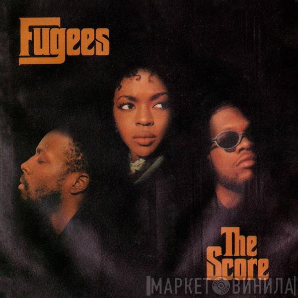 Fugees  - The Score