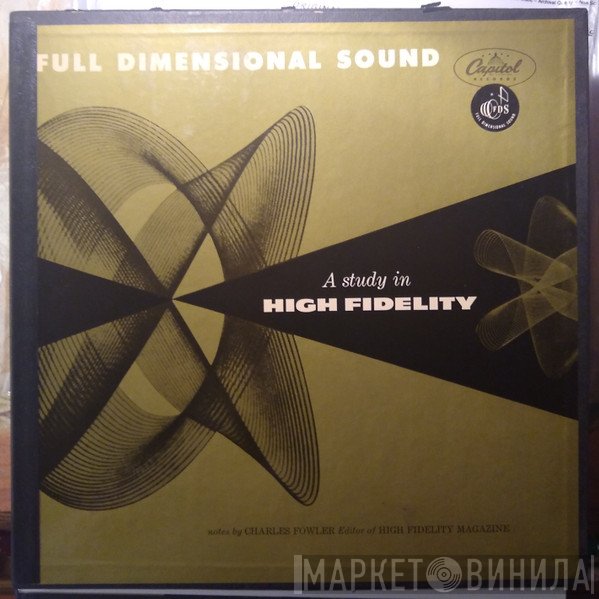  - Full Dimensional Sound, A Study In High Fidelity