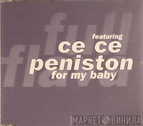 Full Flava Featuring Ce Ce Peniston  - For My Baby