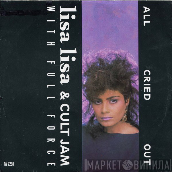 Full Force, Lisa Lisa & Cult Jam - All Cried Out
