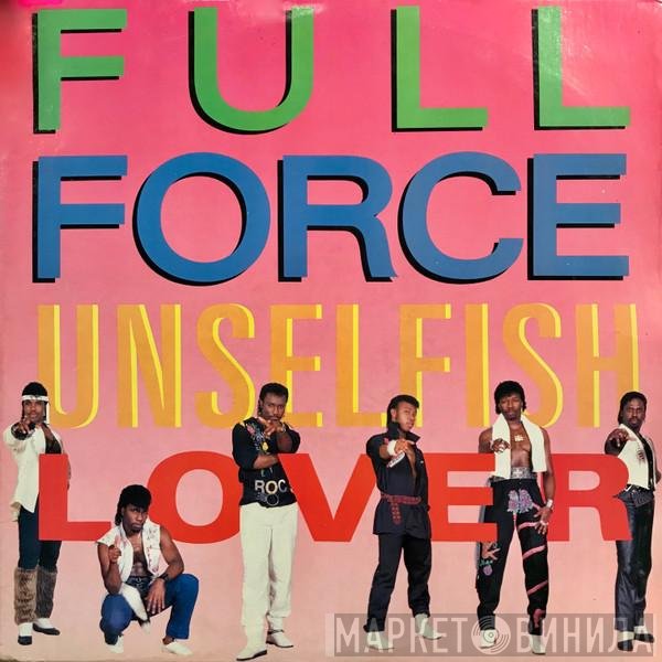 Full Force - Unselfish Lover