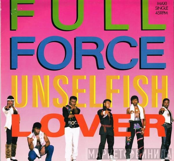 Full Force  - Unselfish Lover