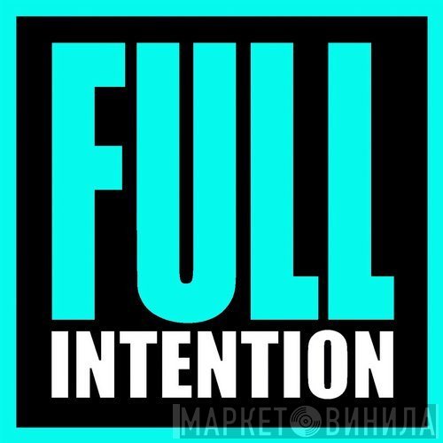 Full Intention & Blaze  - Be Yourself