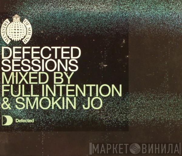 Full Intention & Smokin' Jo  - Defected Sessions