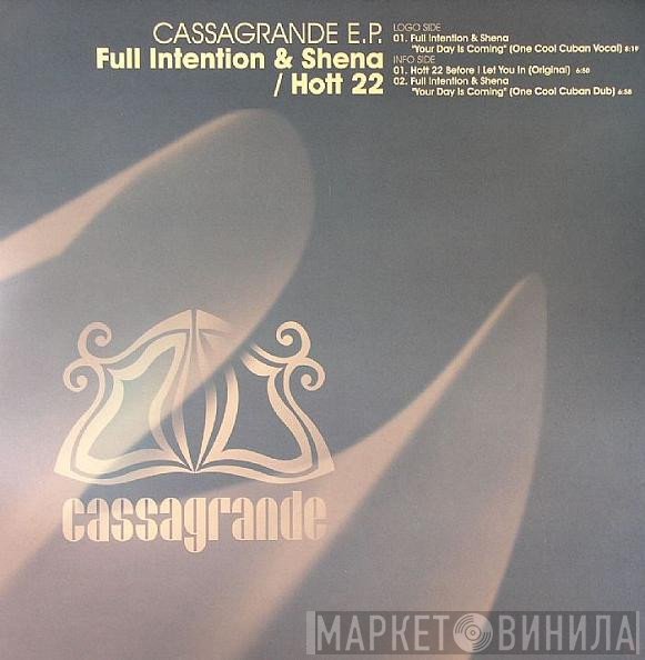 Full Intention, Hott 22, Shena - Cassagrande E.P.