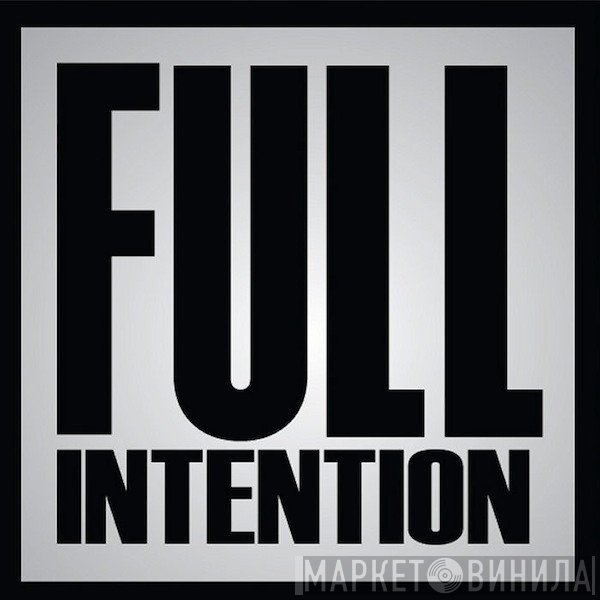 Full Intention  - Once In A Lifetime