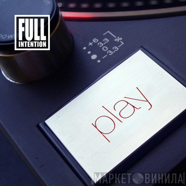 Full Intention  - Play