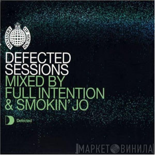 Full Intention, Smokin' Jo - Defected Sessions