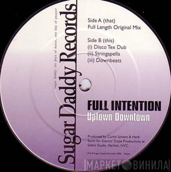 Full Intention - Uptown Downtown