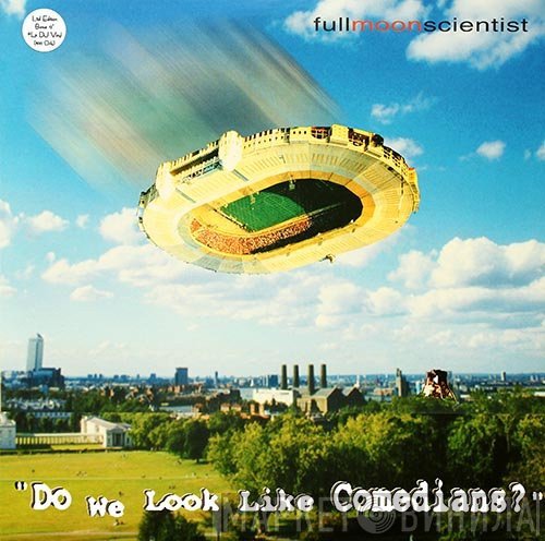 Full Moon Scientist - Do We Look Like Comedians?