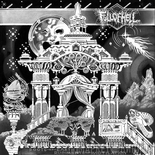 Full Of Hell  - Roots Of Earth / Rudiments Of Mutilation