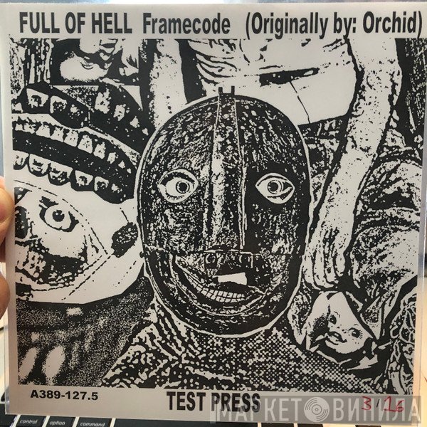 Full Of Hell  - Framecode