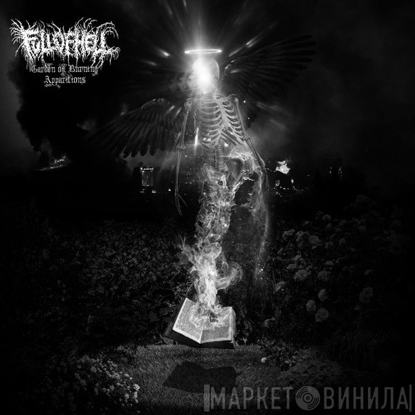 Full Of Hell - Garden Of Burning Apparitions