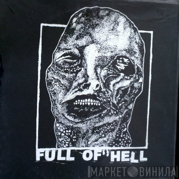 Full Of Hell  - Rudiments Of Mutilation