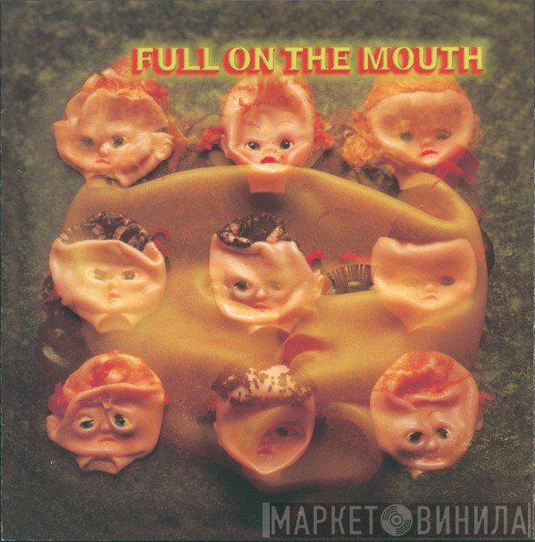 Full On The Mouth - Collide