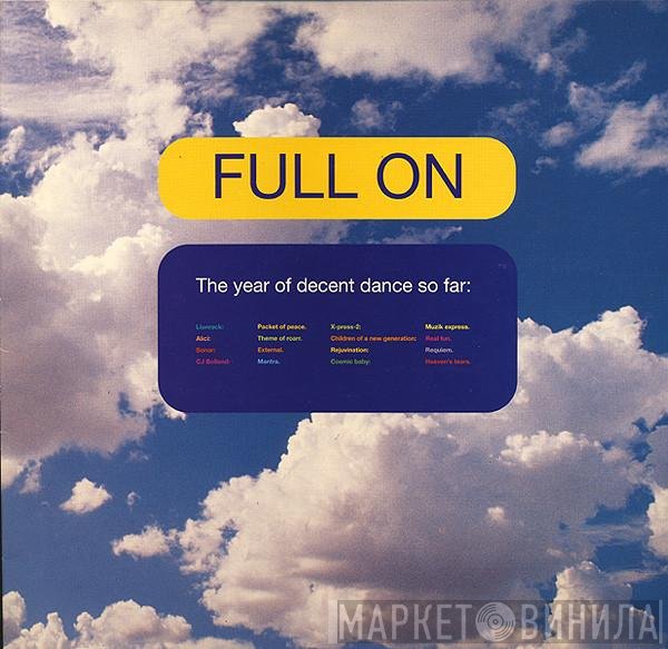  - Full On