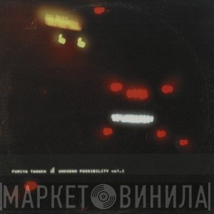 Fumiya Tanaka  - Unknown Possibility Vol. 1