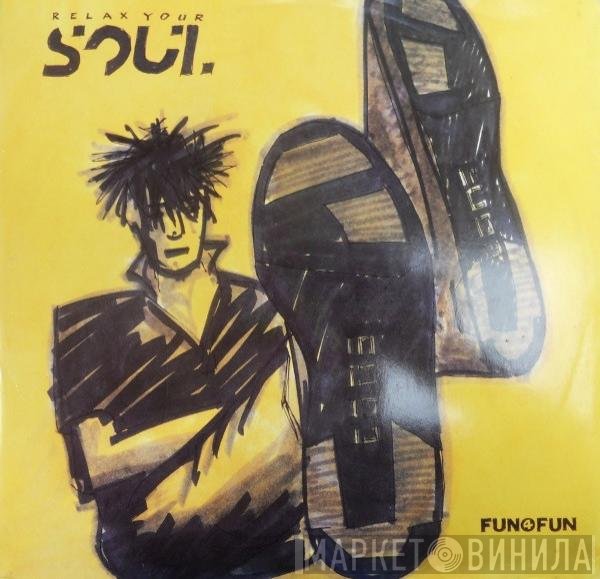Fun 4 Fun - Relax Your Soul