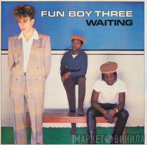 Fun Boy Three  - Waiting