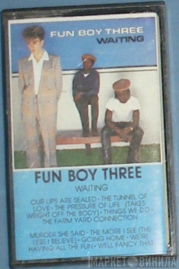 Fun Boy Three  - Waiting