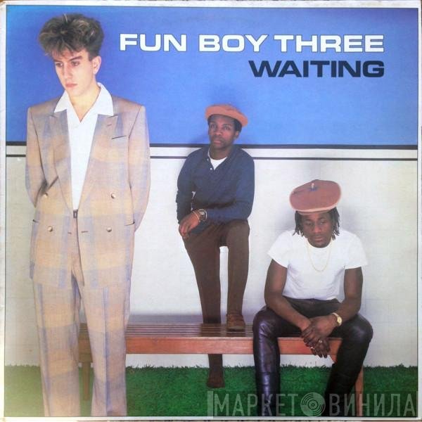 Fun Boy Three  - Waiting