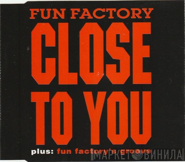 Fun Factory  - Close To You