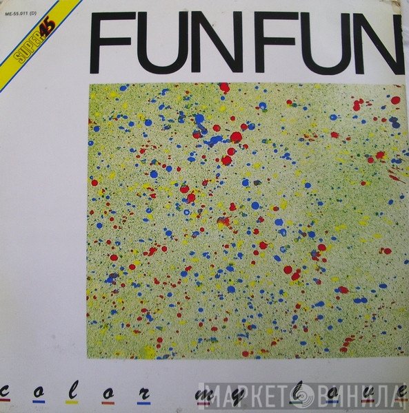 Fun Fun  - Color My Love