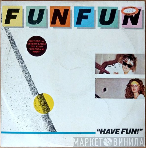 Fun Fun  - Have Fun!