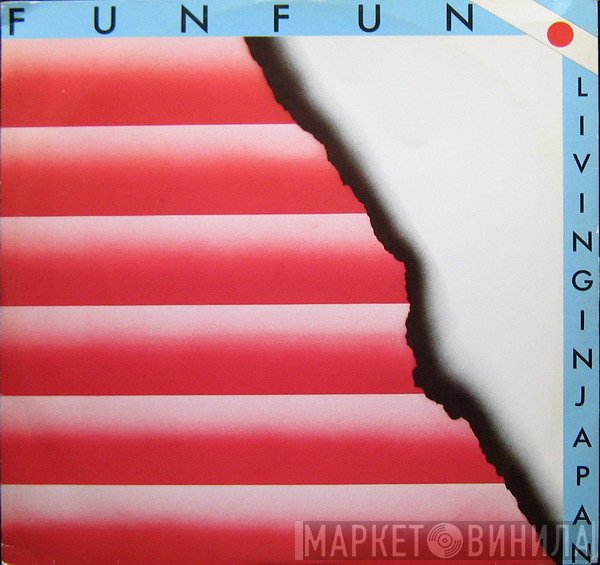 Fun Fun  - Living In Japan