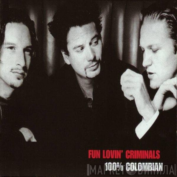 Fun Lovin' Criminals - 100% Colombian