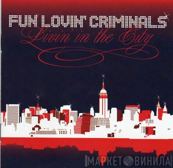Fun Lovin' Criminals - Livin' In The City