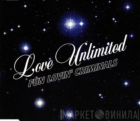 Fun Lovin' Criminals - Love Unlimited