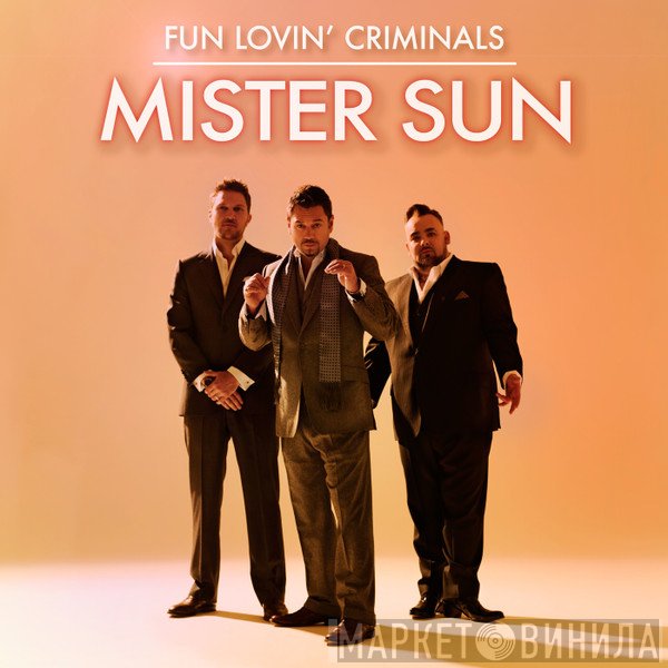 Fun Lovin' Criminals  - Mister Sun