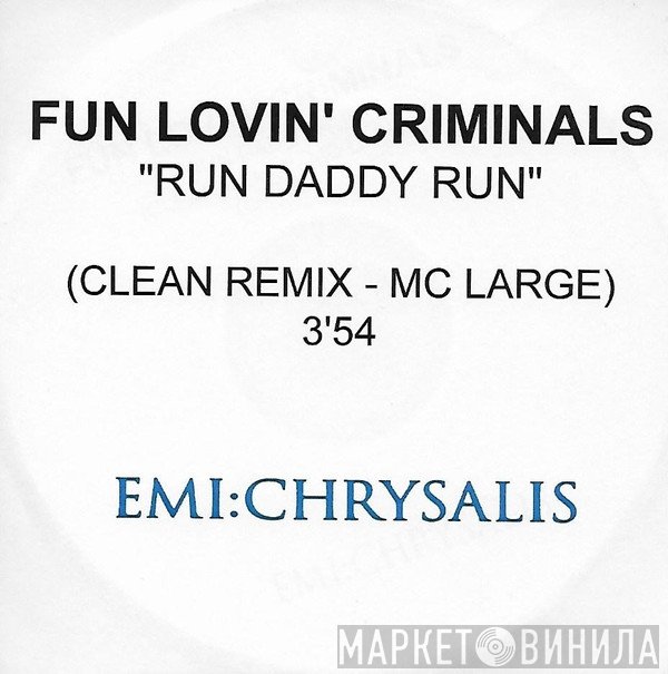 Fun Lovin' Criminals  - Run Daddy Run