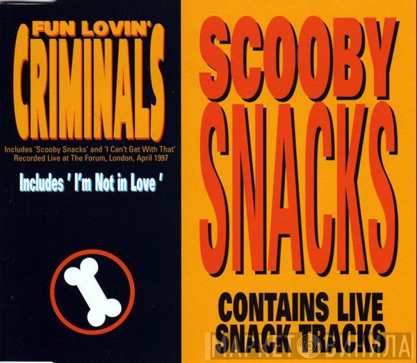 Fun Lovin' Criminals - Scooby Snacks / I'm Not In Love