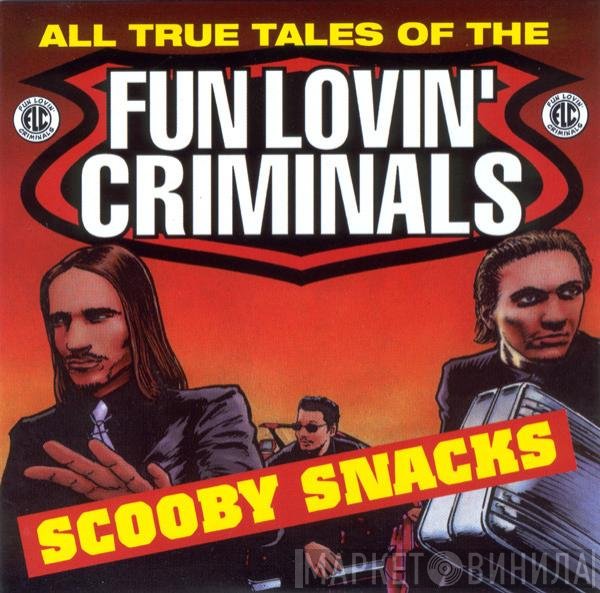 Fun Lovin' Criminals  - Scooby Snacks