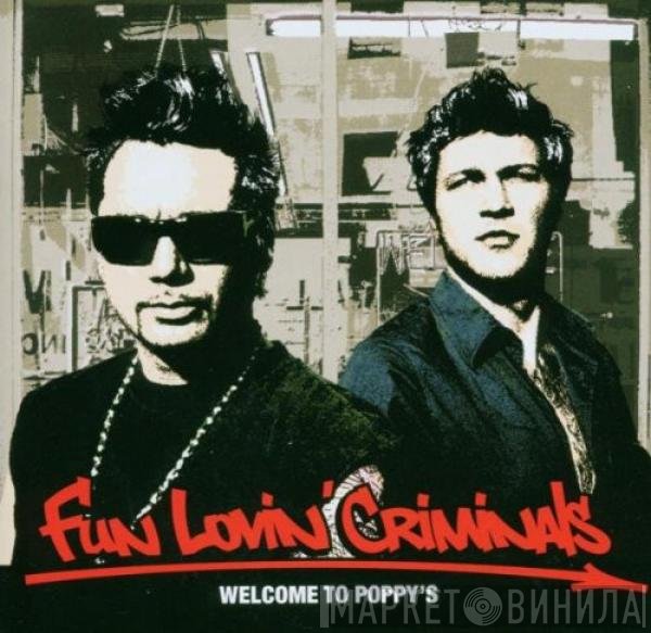 Fun Lovin' Criminals  - Welcome To Poppy's