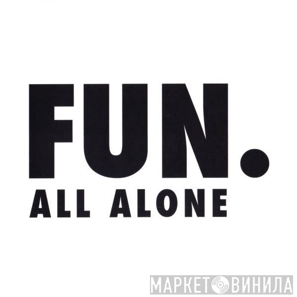 Fun.  - All Alone