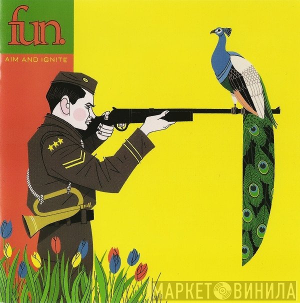 Fun.  - Aim And Ignite