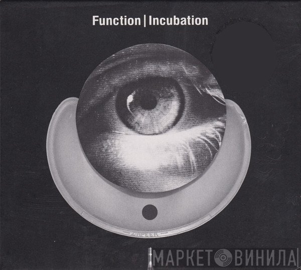 Function  - Incubation