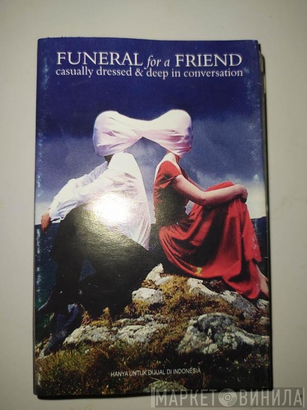 Funeral For A Friend  - Casually Dressed & Deep In Conversation