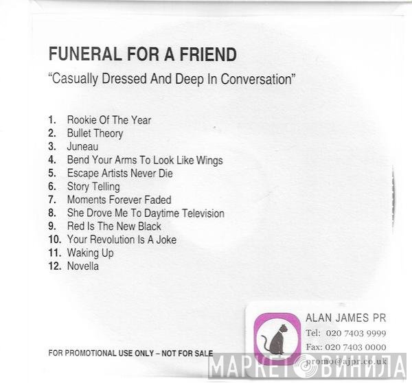 Funeral For A Friend  - Casually Dressed & Deep In Conversation