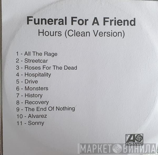 Funeral For A Friend  - Hours (Clean Version)