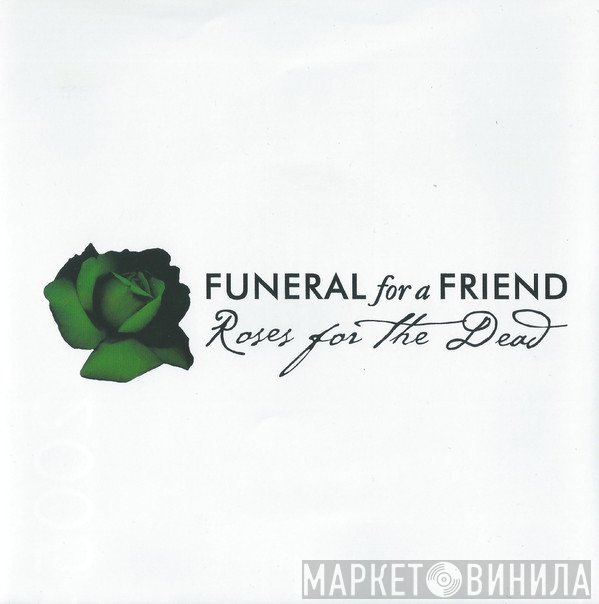 Funeral For A Friend - Roses For The Dead