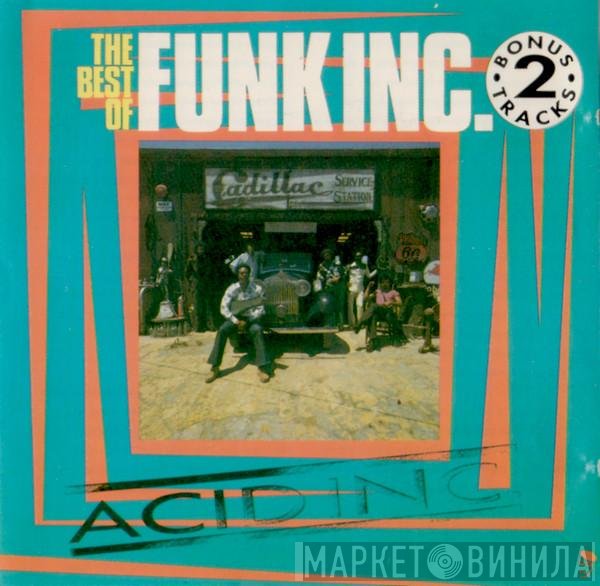 Funk Inc. - Acid Inc. (The Best Of Funk Inc.)
