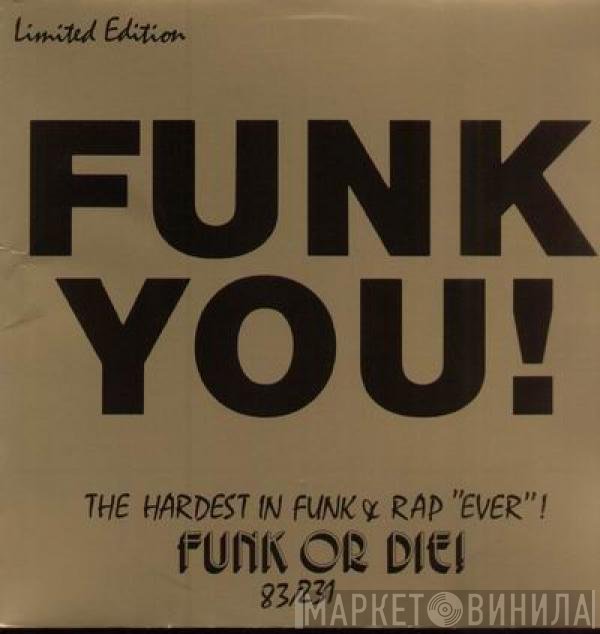  - Funk You!