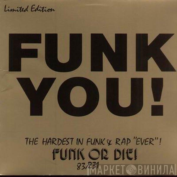  - Funk You!