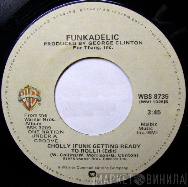 Funkadelic  - Cholly (Funk Getting Ready To Roll) / Into You